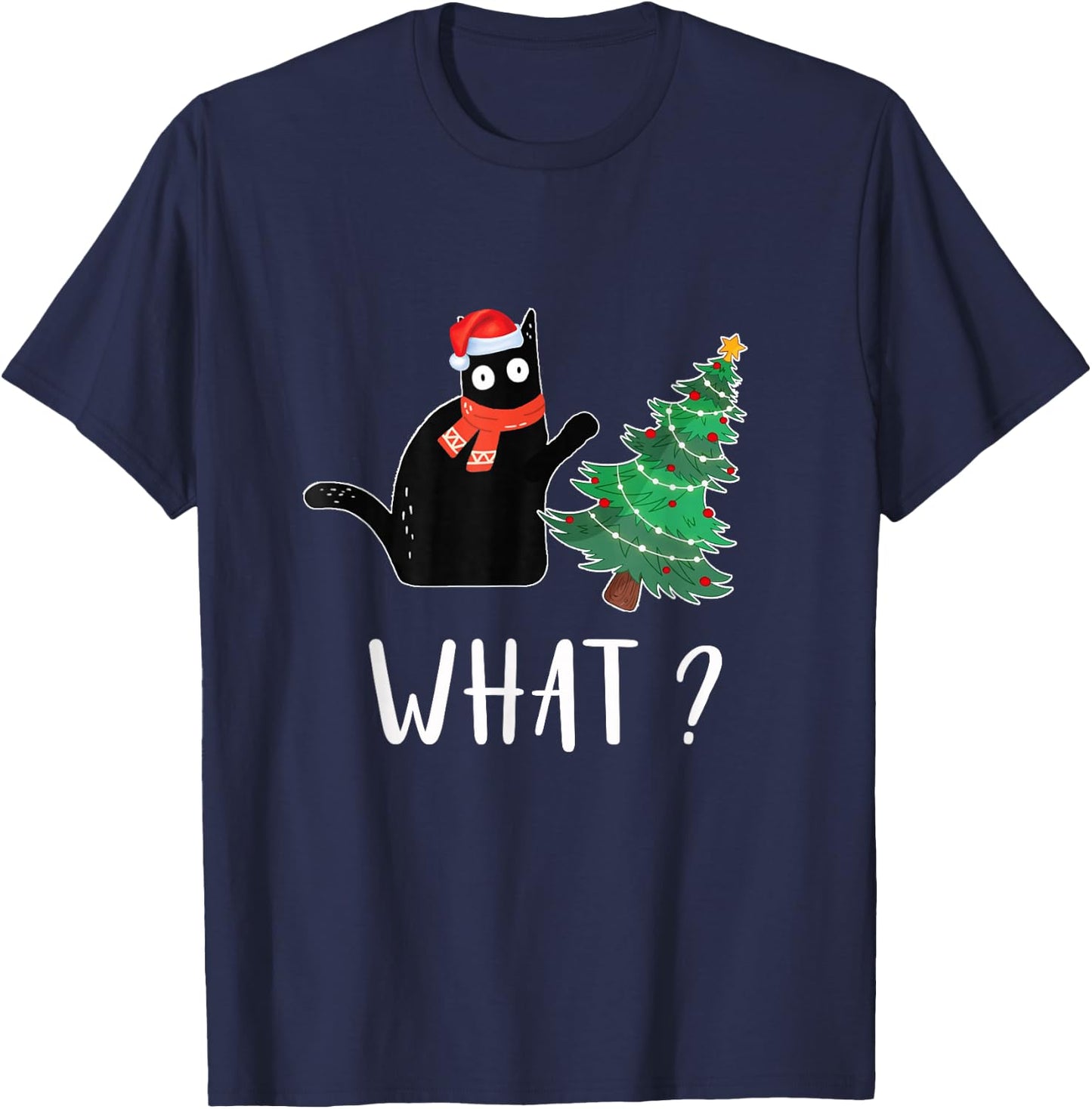 Funny Black Cat Pushing Christmas Tree Over Cat What T-Shirt - T-Shirt | Navy