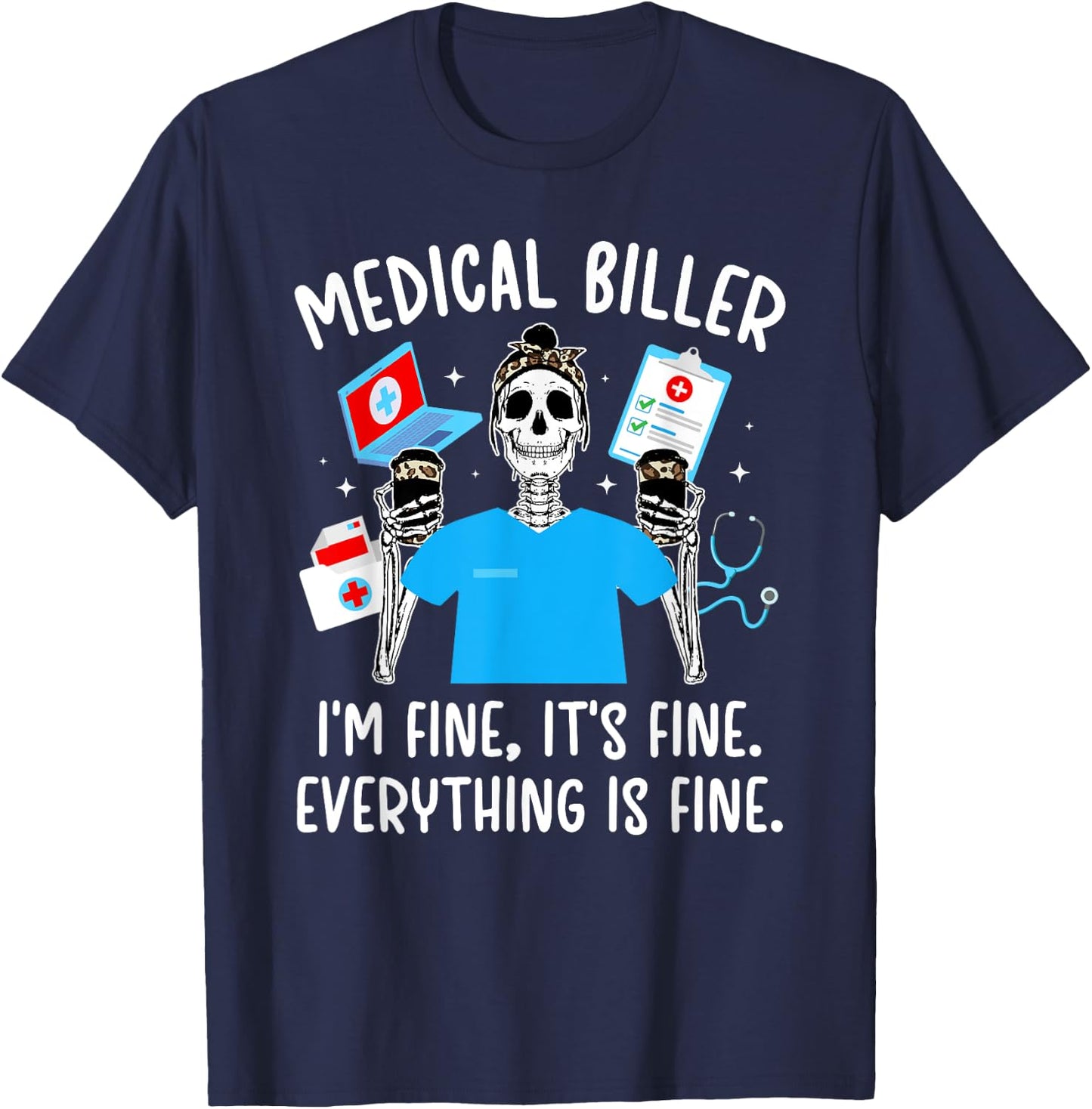 Medical Biller I'm Fine Medical Billing Specialist T-Shirt - T-Shirt | Navy