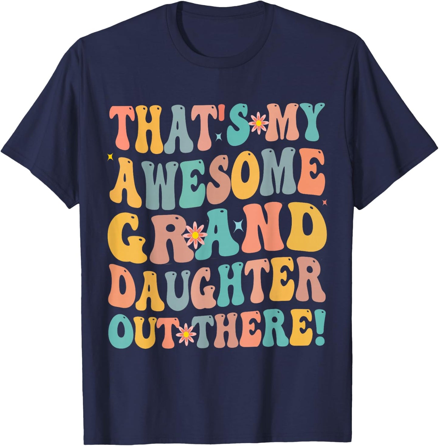 That's My Awesome Granddaughter Out There Funny Retro Groovy T-Shirt - T-Shirt | Navy