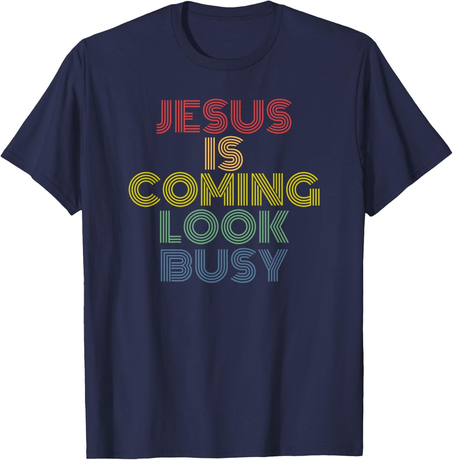 Jesus Is Coming Look Busy Vintage Christian T-Shirt - T-Shirt | Navy