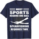 Spearfisher Most Sports Require One Ball Spearfishing T-Shirt - T-Shirt | Navy