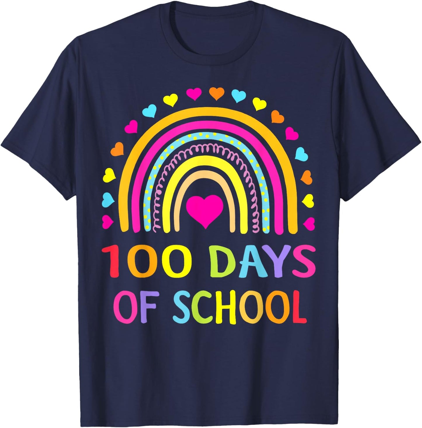 Cute 100 Days of School Rainbow 100th Day of School T-Shirt - T-Shirt | Navy