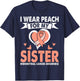 Endometrial Cancer Awareness Month Wear Peach For Sister T-Shirt - T-Shirt | Navy
