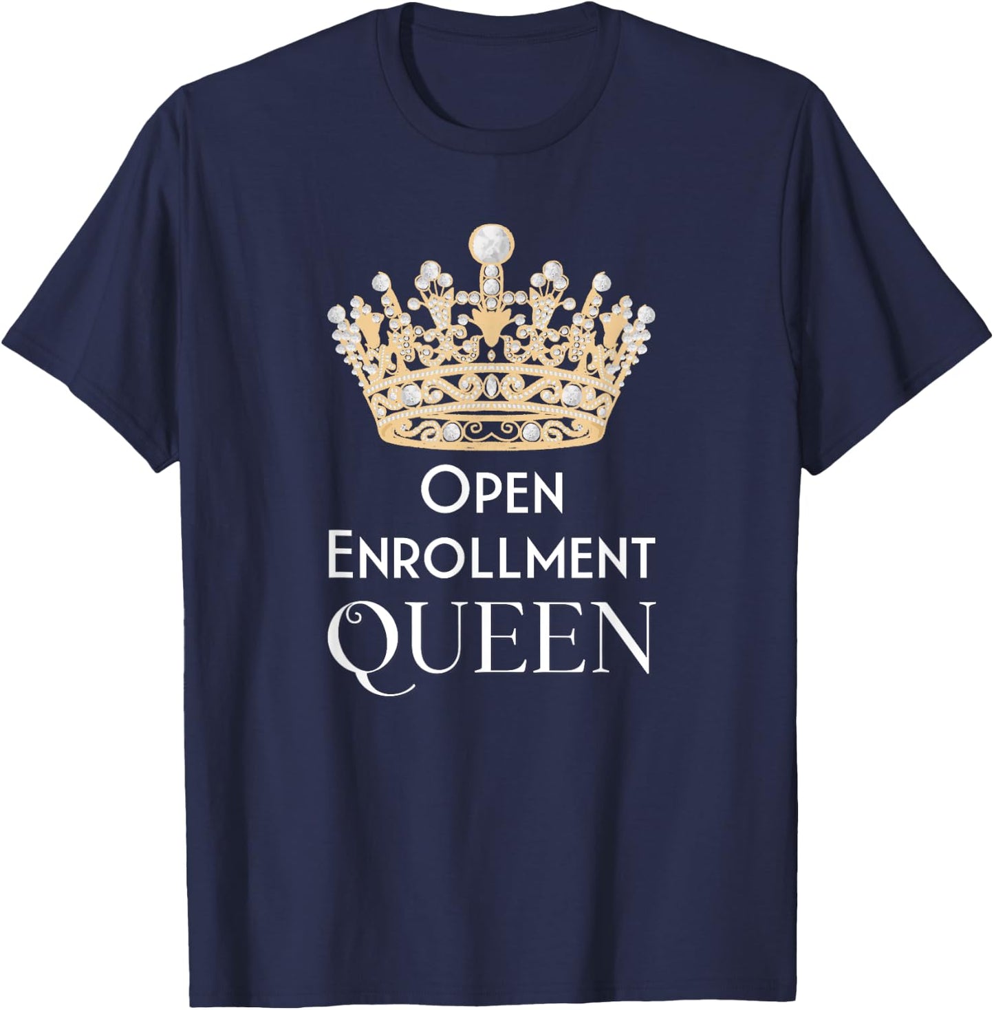 Open Enrollment Queen T-Shirt - T-Shirt | Navy