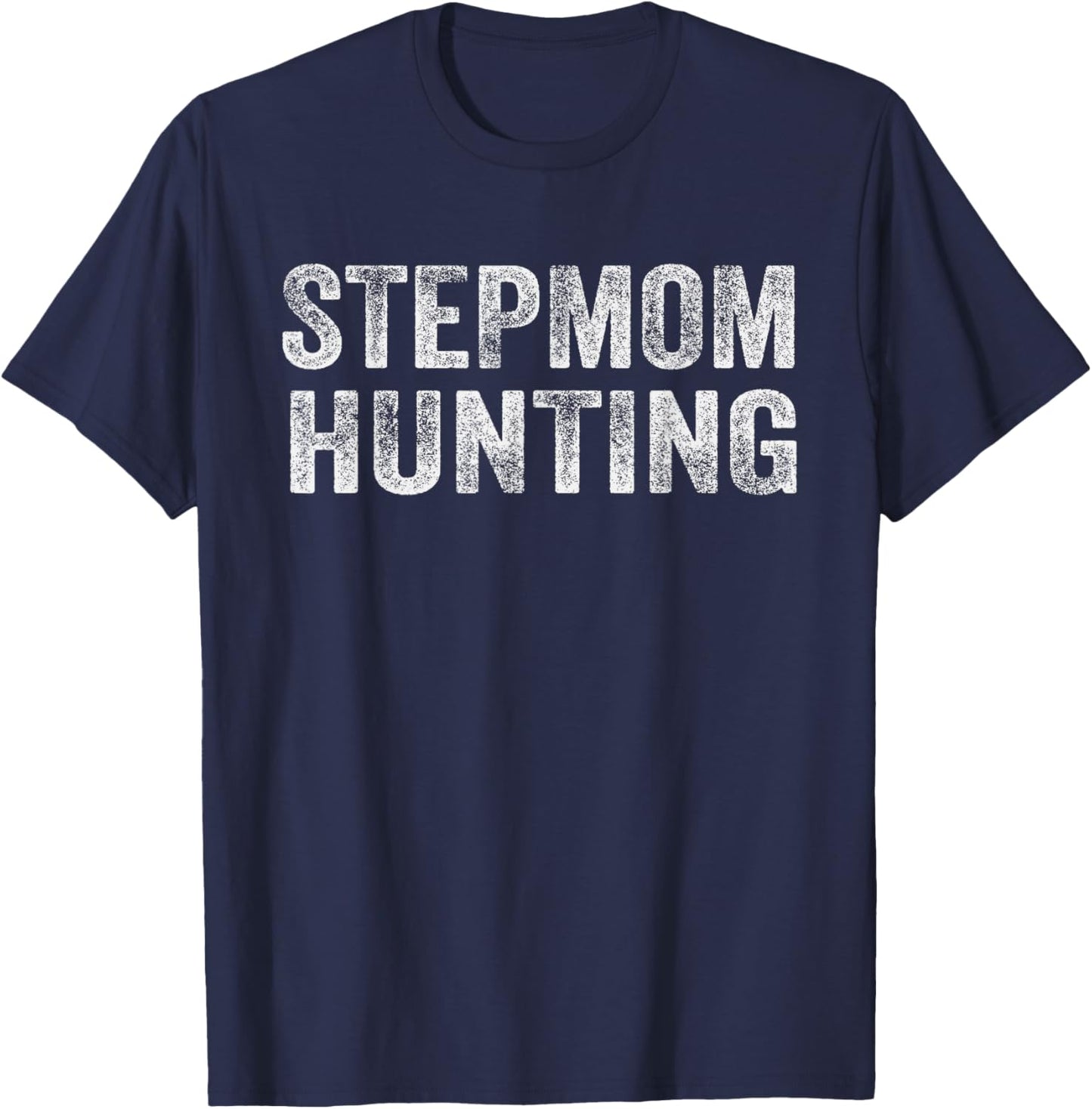 Stepmom Hunting T-Shirt - T-Shirt | Navy