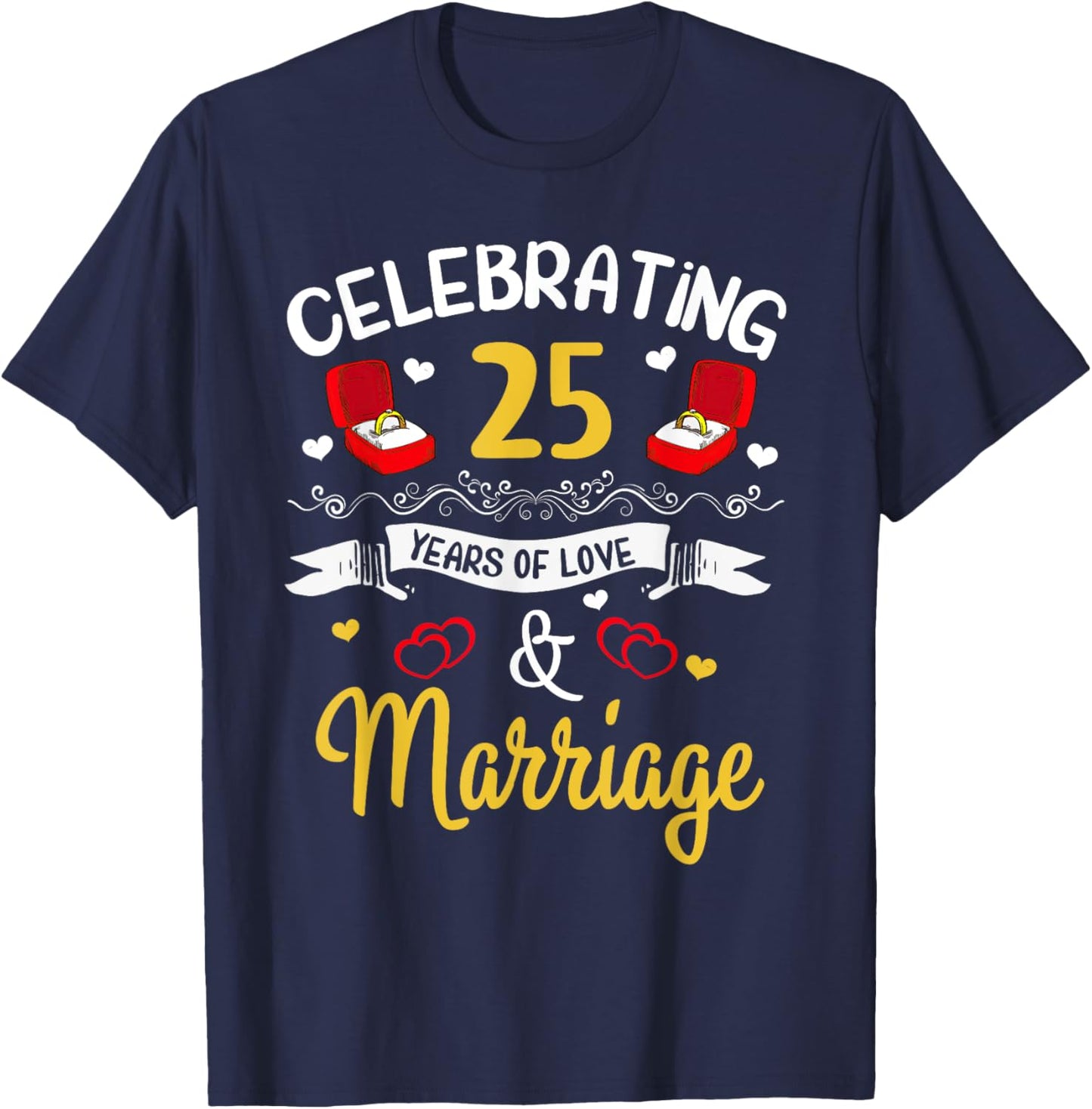 25th Marriage Anniversary 25 Years of love and marriage T-Shirt - T-Shirt | Navy