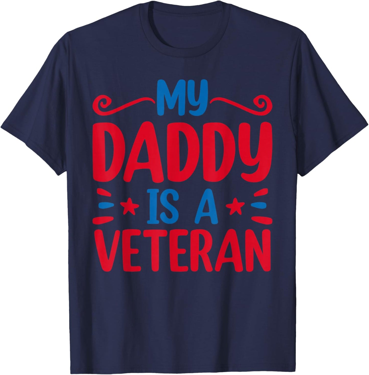 My Daddy is a Veteran T-Shirt - T-Shirt | Navy