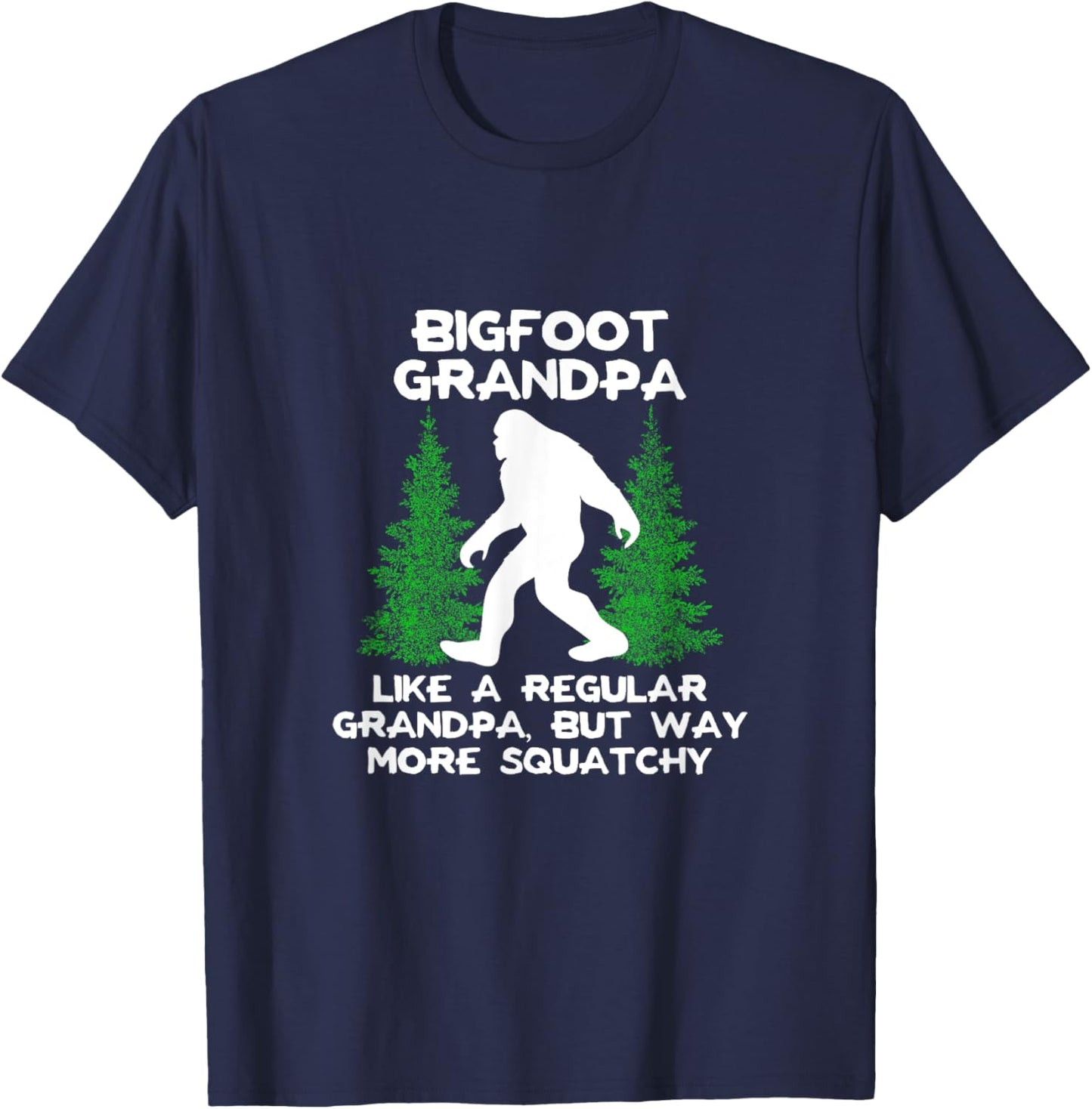Funny Sasquatch Bigfoot Fathers Day Bigfoot Grandpa T-Shirt - T-Shirt | Navy