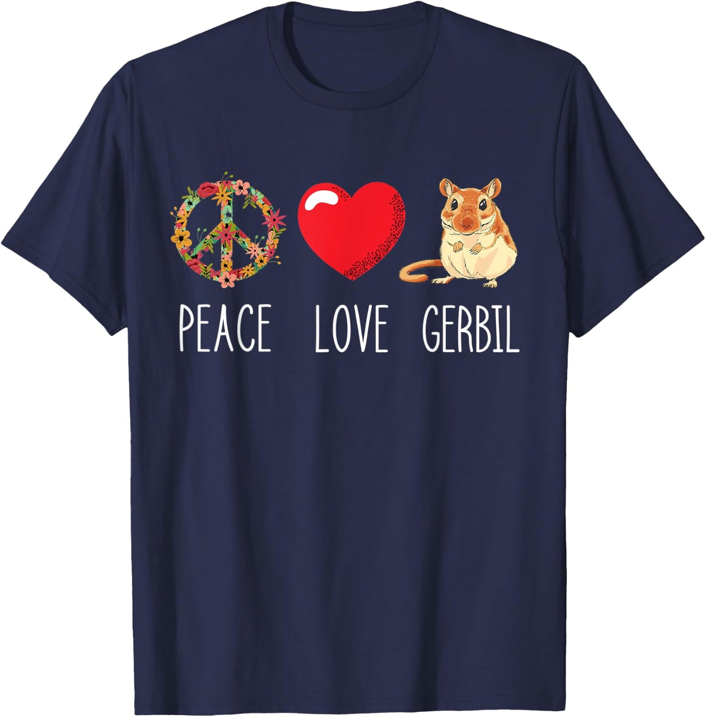 Love Peace Gerbil Heart Unity Rodent Rat Animal Gerbil Lover T-Shirt - T-Shirt | Navy