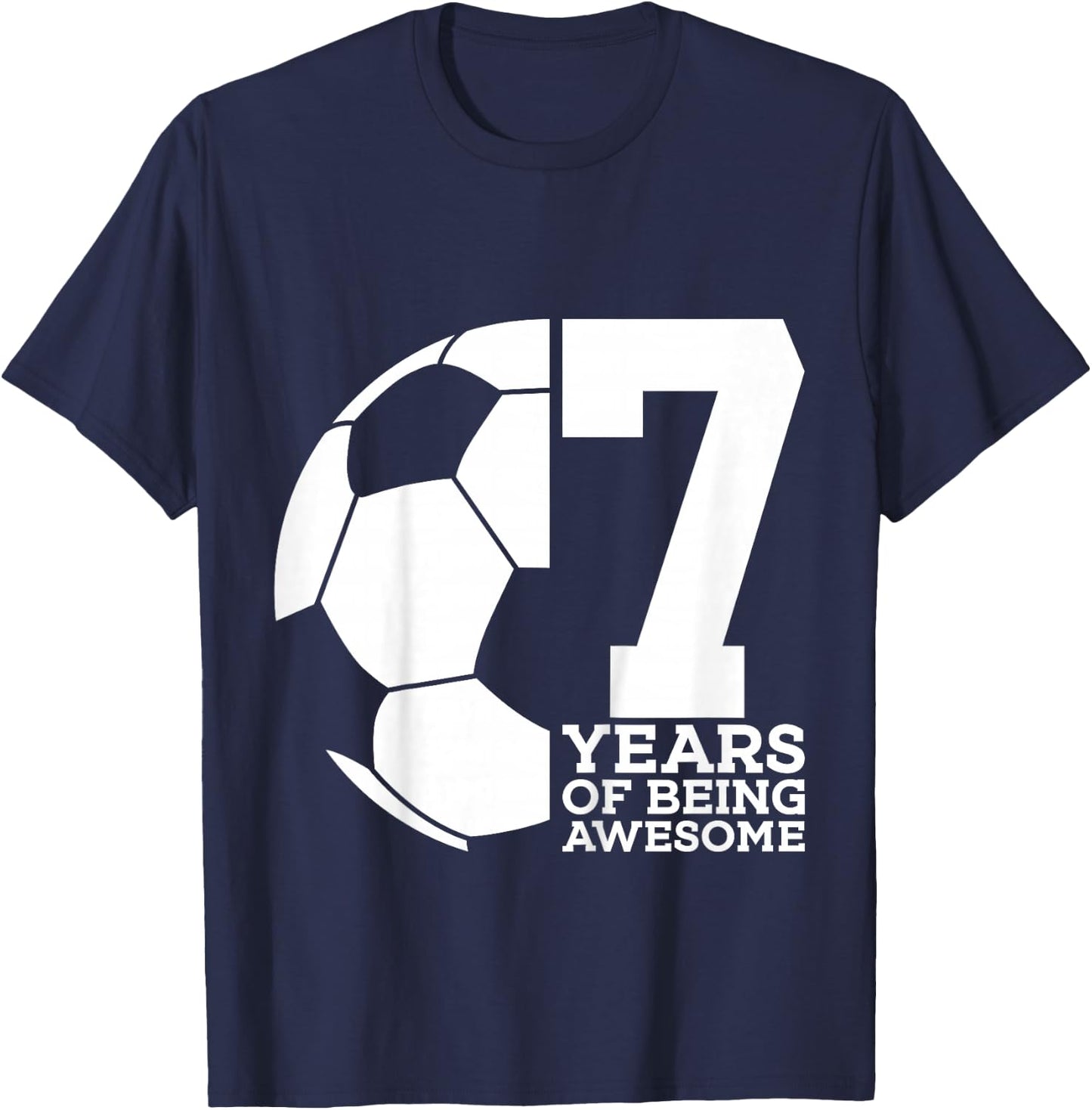 7 Years of Being Awesome Soccer 7TH Birthday T-Shirt - T-Shirt | Navy