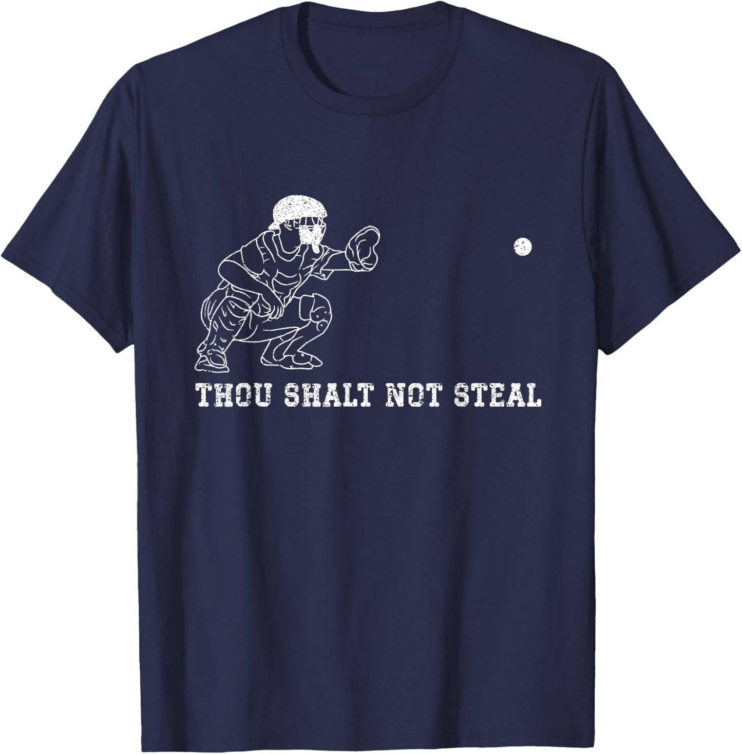 Baseball Catcher Thou Shalt Not Steal Christian Player Coach T-Shirt - T-Shirt | Navy