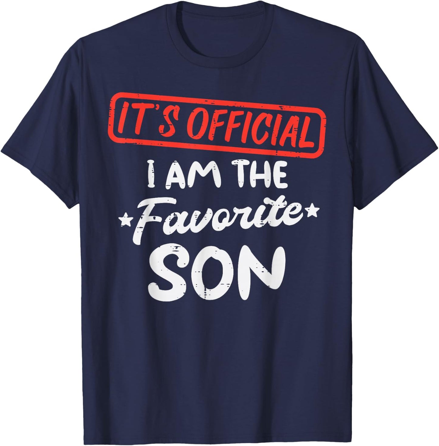 Official Favorite Son Funny Family Men Boys Kids Youth Teen T-Shirt - T-Shirt | Navy