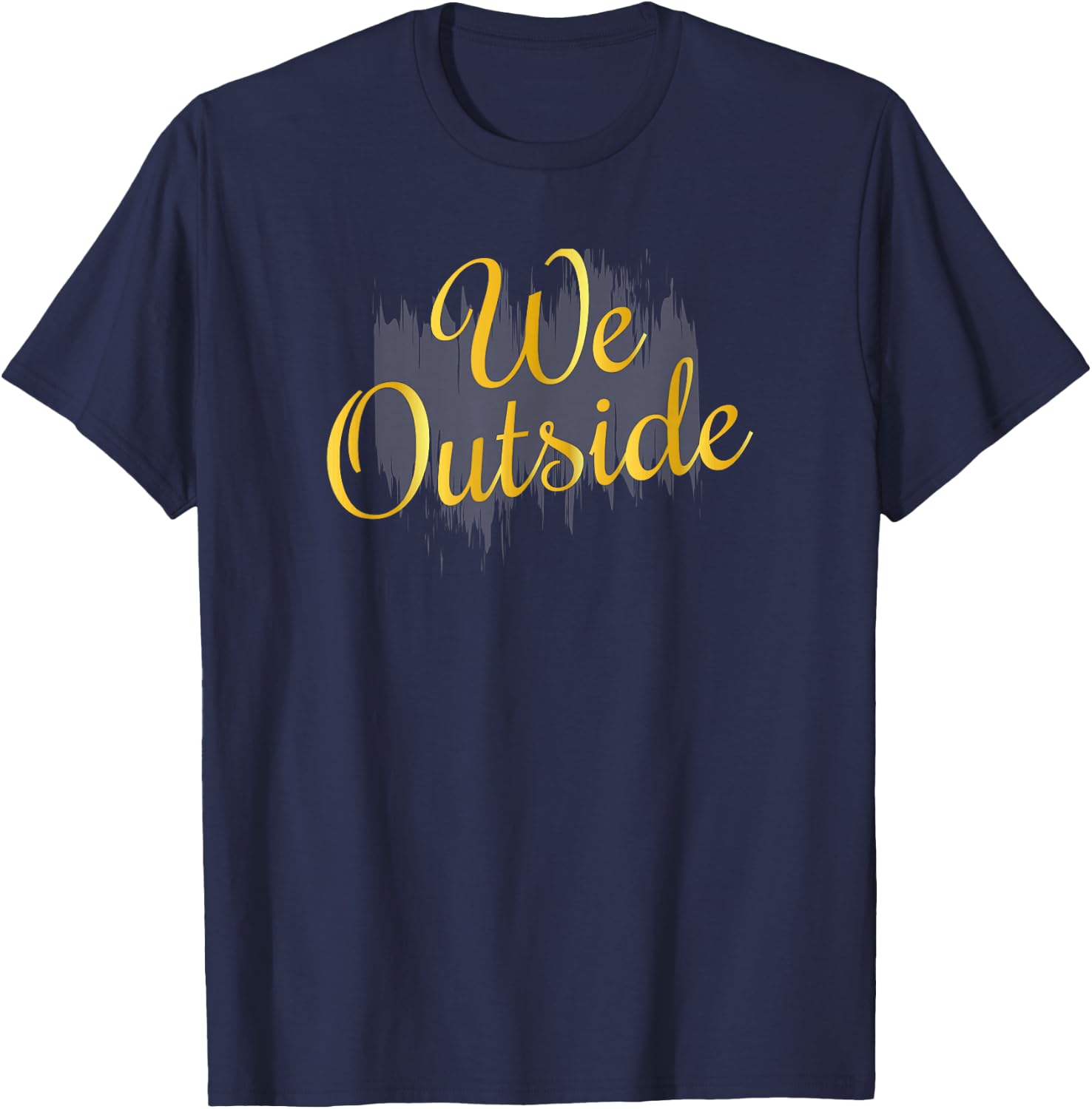 We Outside T-Shirt - T-Shirt | Navy