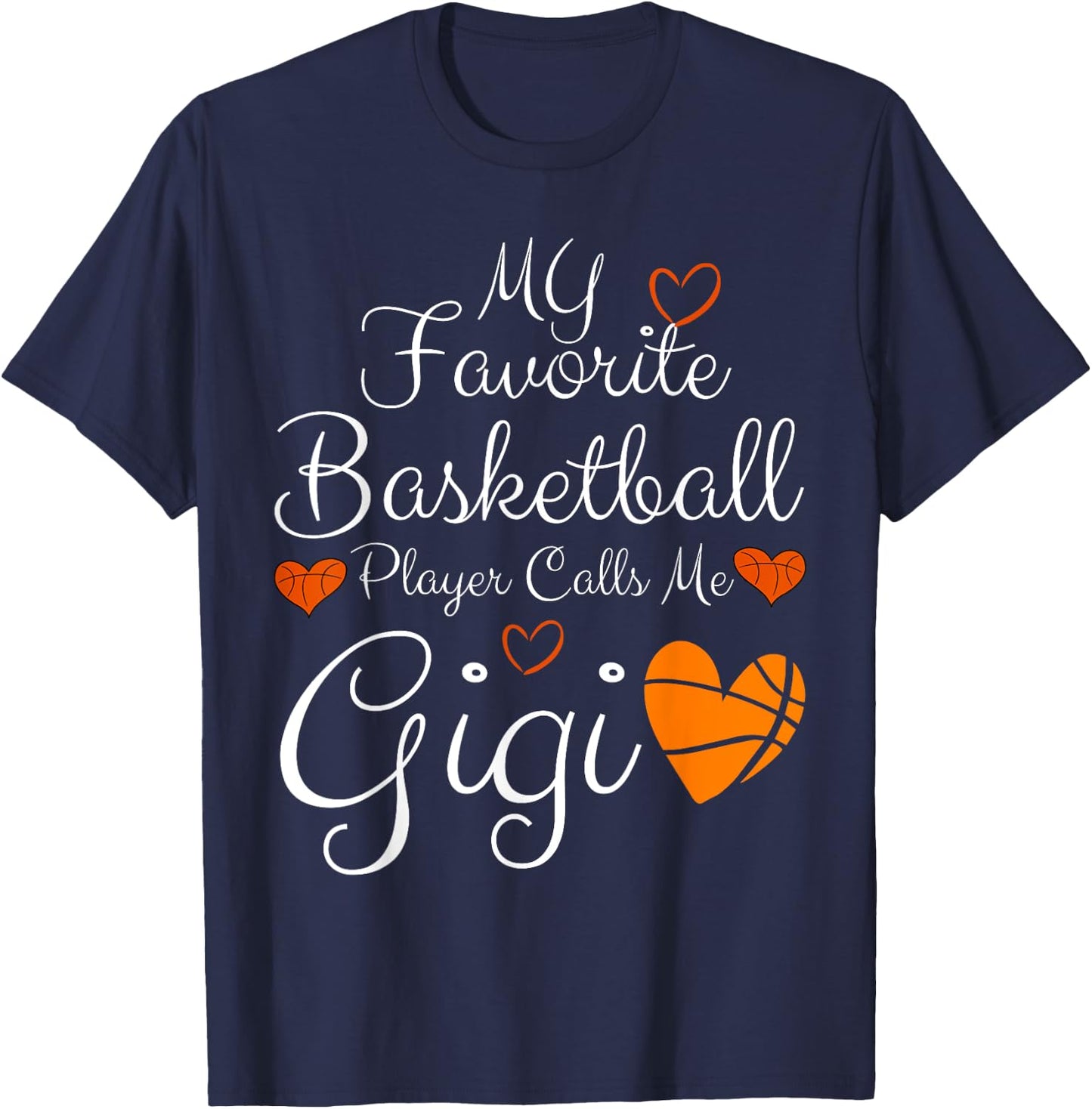 My Favorite Basketball Player Calls Me Gigi Basketball Funny T-Shirt - T-Shirt | Navy