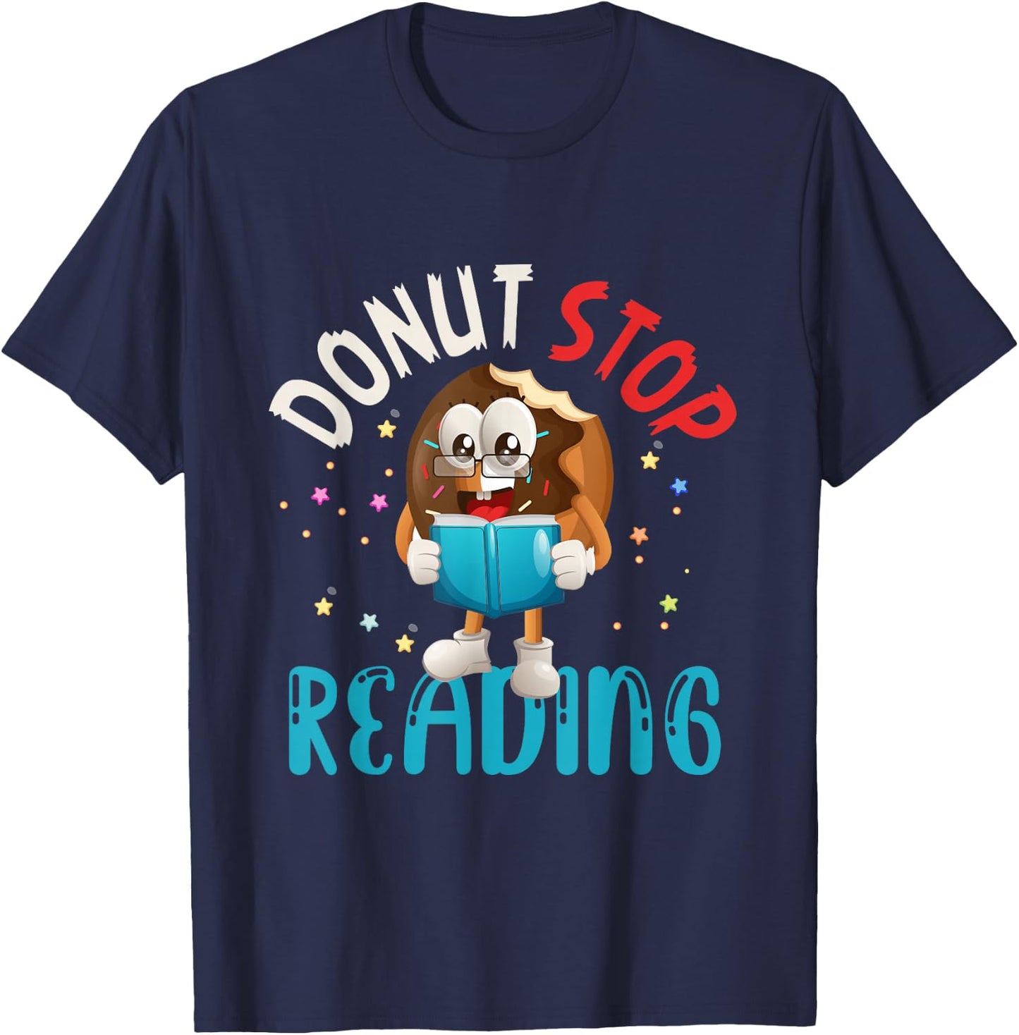 Donut Stop Reading Meme Book Reader Pun Bookworm Quote T-Shirt - T-Shirt | Navy