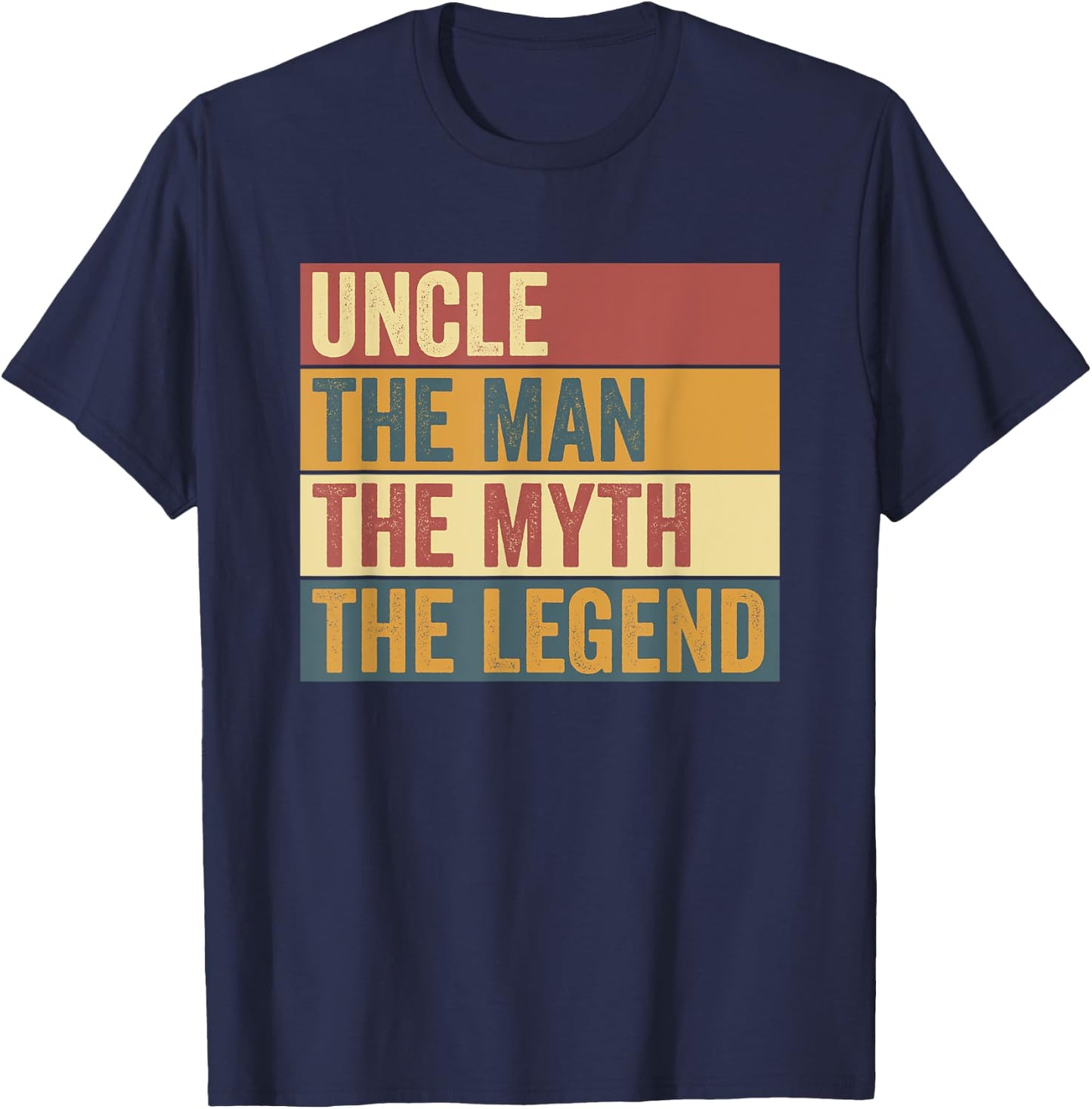 Funny Uncle Legend Saying T-Shirt - T-Shirt | Navy