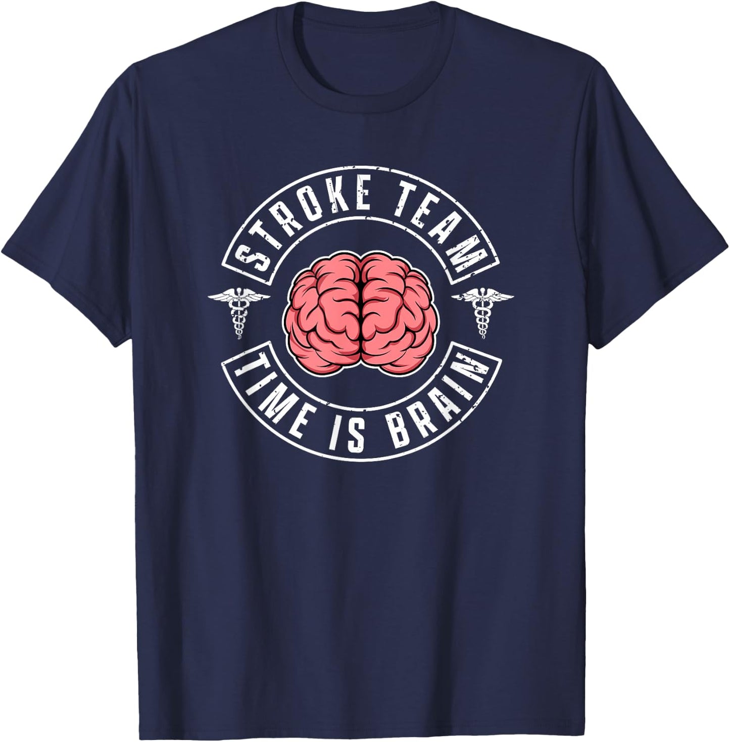 Stroke Team Time Is Brain Neuro Vascular Response Team T-Shirt - T-Shirt | Navy