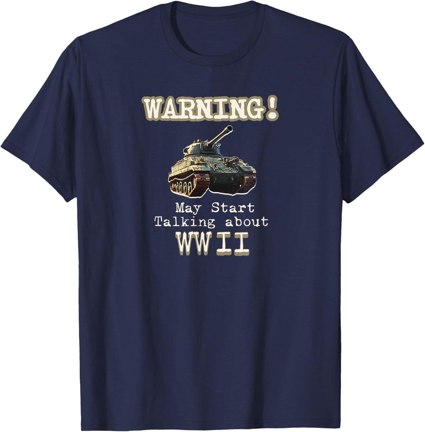 Warning May Start Talking About World War II T-Shirt - T-Shirt | Navy