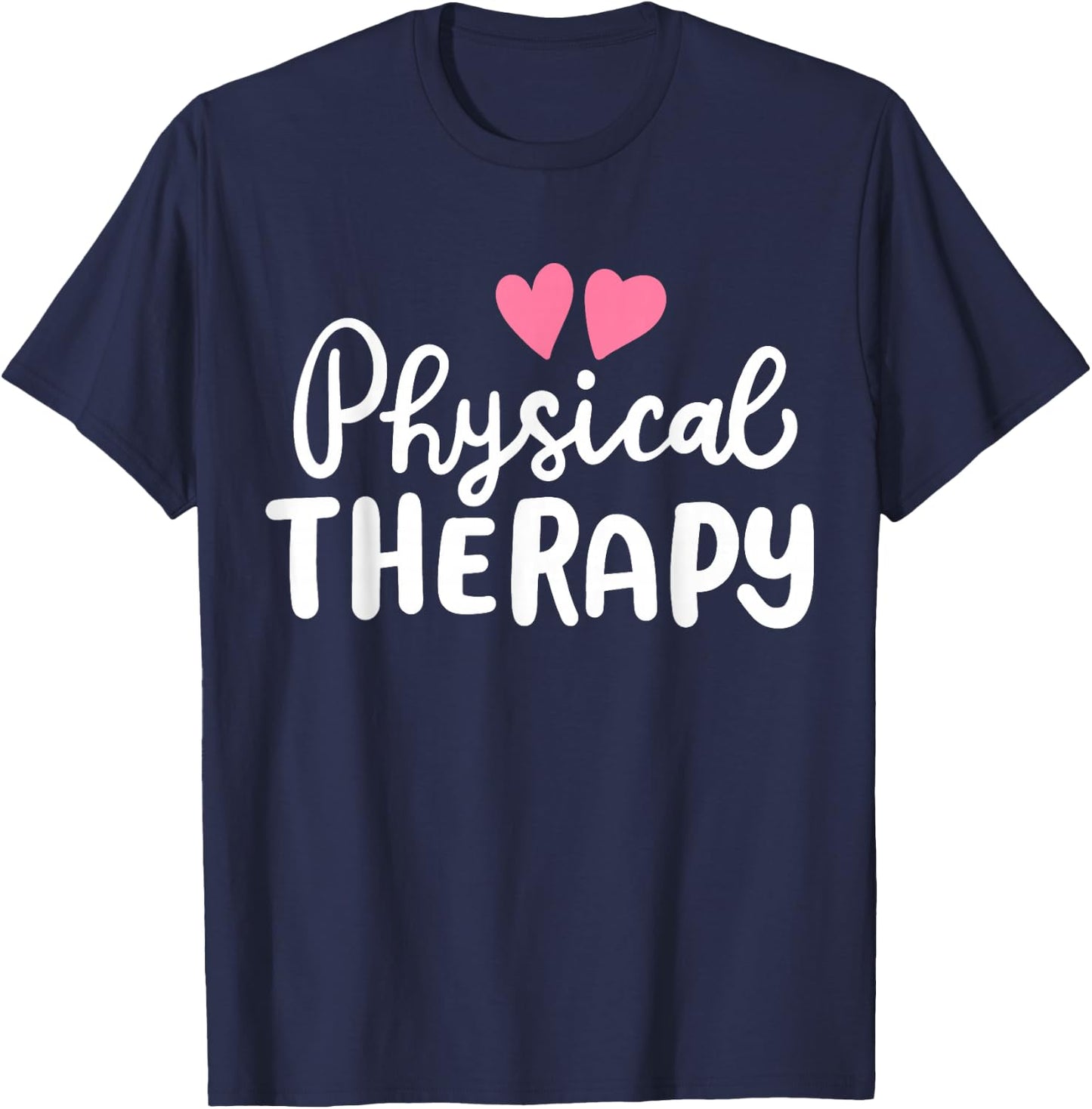 Physical Therapy Therapist PT T-Shirt - T-Shirt | Navy