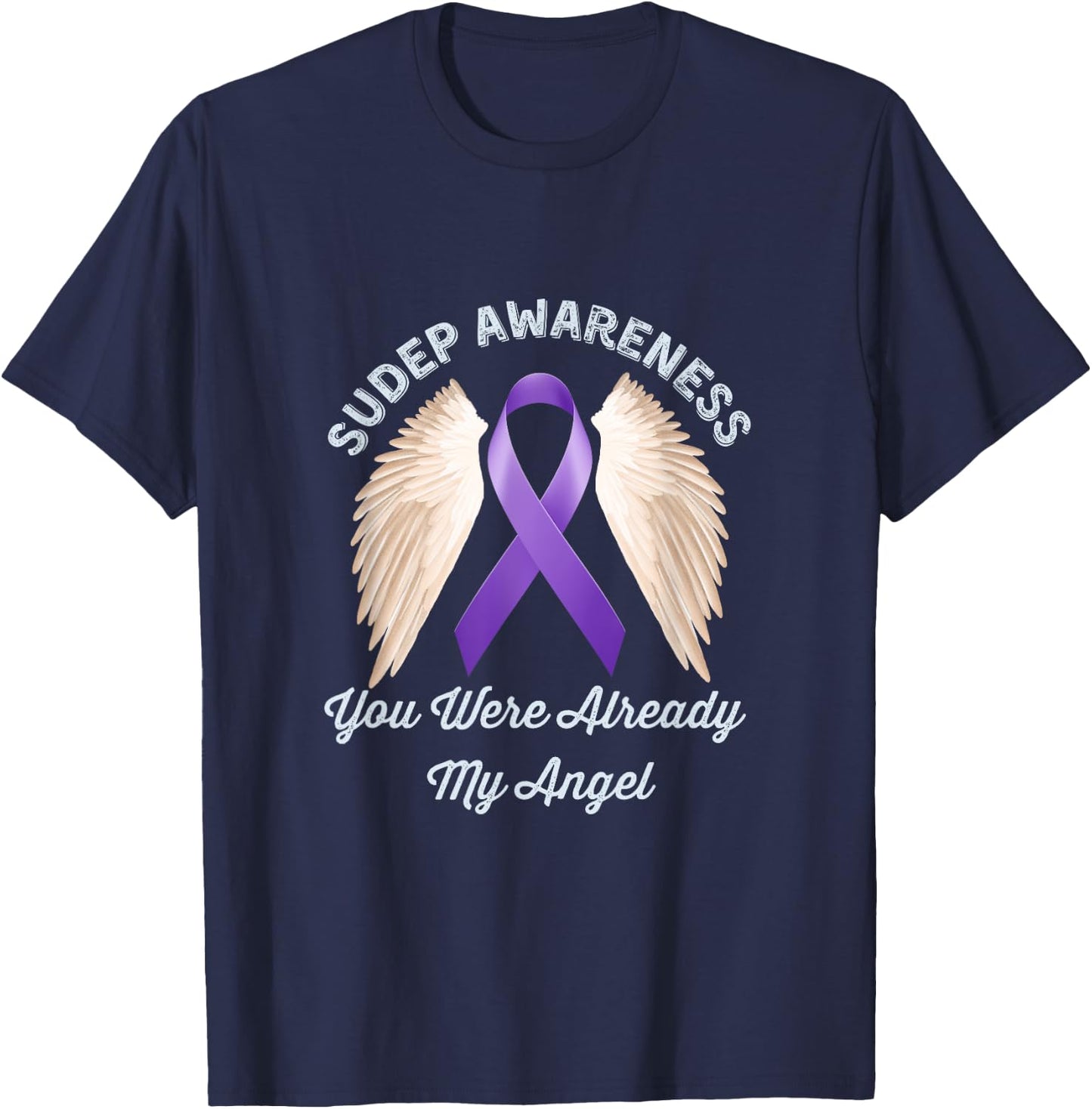 SUDEP Awareness epilepsy you were already angel honor loved T-Shirt - T-Shirt | Navy