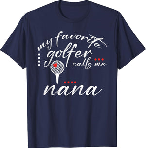 My Favorite Golfer Calls Me Nana Funny Golf Lover Family T-Shirt - T-Shirt | Navy