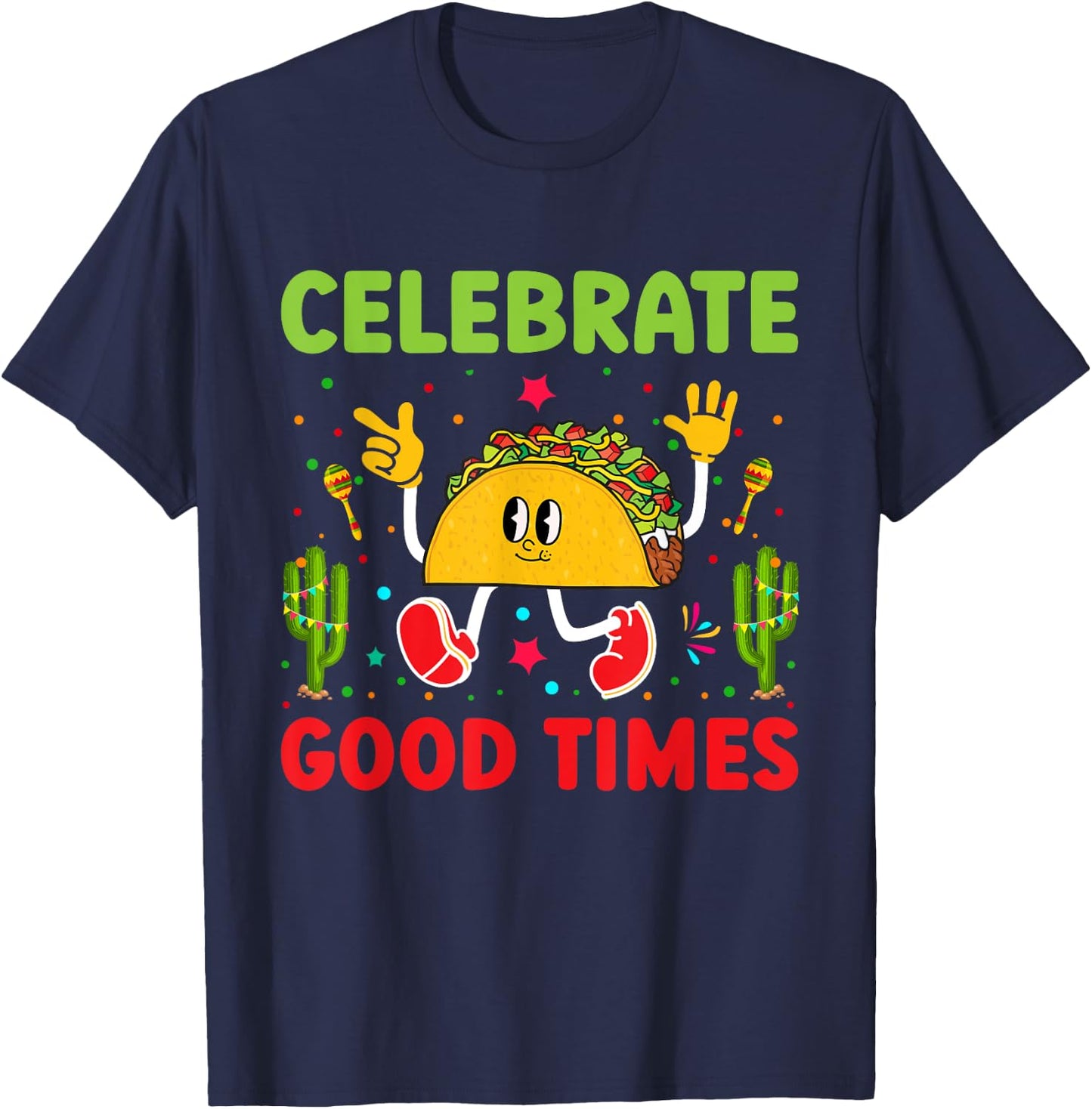 Celebrate Good Times T-Shirt - T-Shirt | Navy