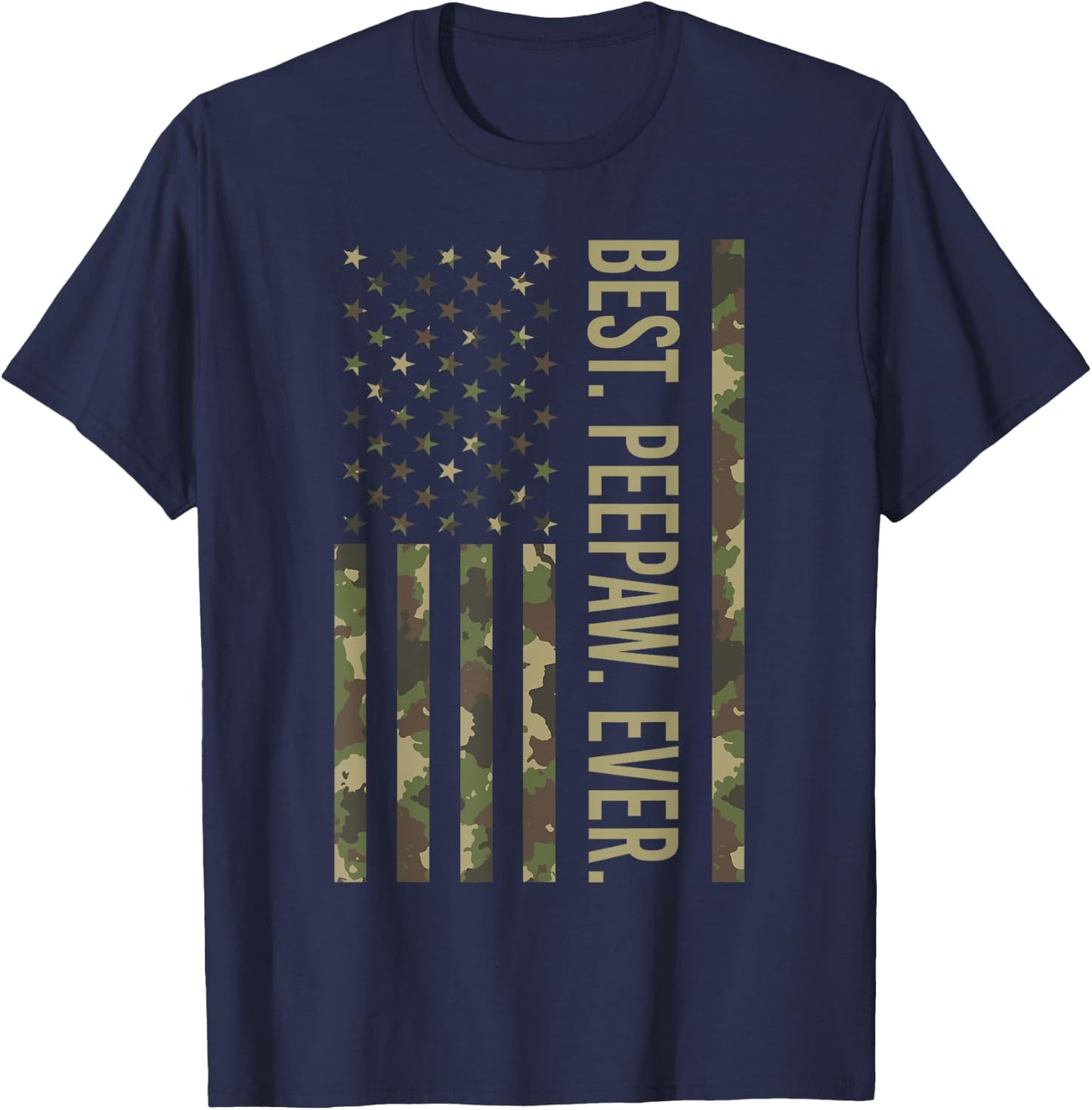Best Peepaw Ever US American Flag Camo Peepaw Father's Day T-Shirt - T-Shirt | Navy