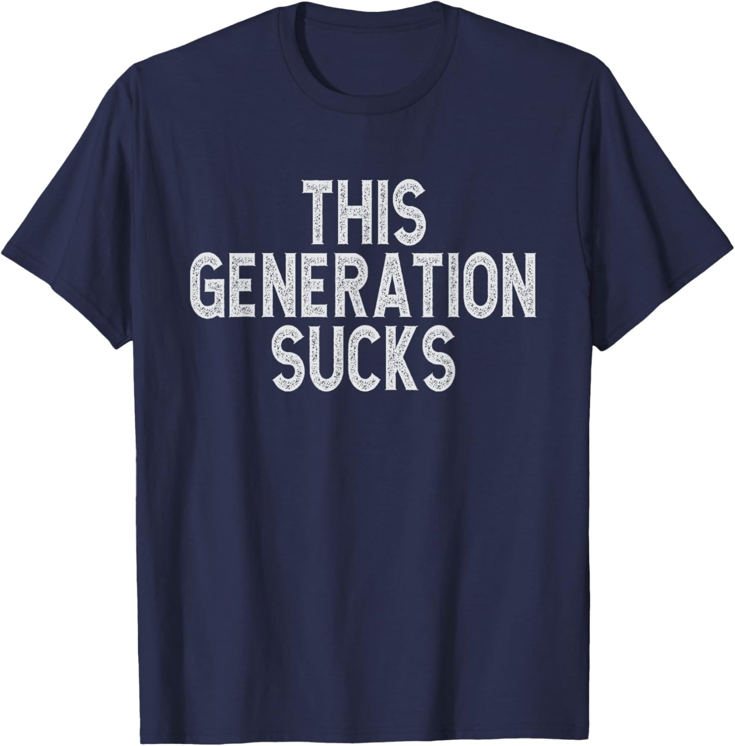 This Generation Sucks Funny Gen Z T-Shirt - T-Shirt | Navy