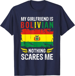 My Girlfriend Is Bolivian Nothing Scares Me Bolivia Flag T-Shirt - T-Shirt | Navy
