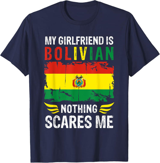 My Girlfriend Is Bolivian Nothing Scares Me Bolivia Flag T-Shirt - T-Shirt | Navy