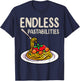 Endless Pastabilities Shirts, Foodie Pasta Lover T-Shirt - T-Shirt | Navy