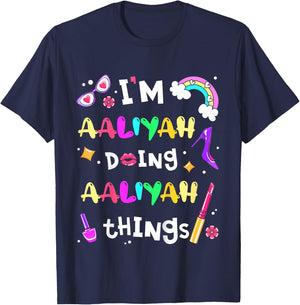 I'm Aaliyah Doing Aaliyah Things Cute Personalized Name T-Shirt - T-Shirt | Navy