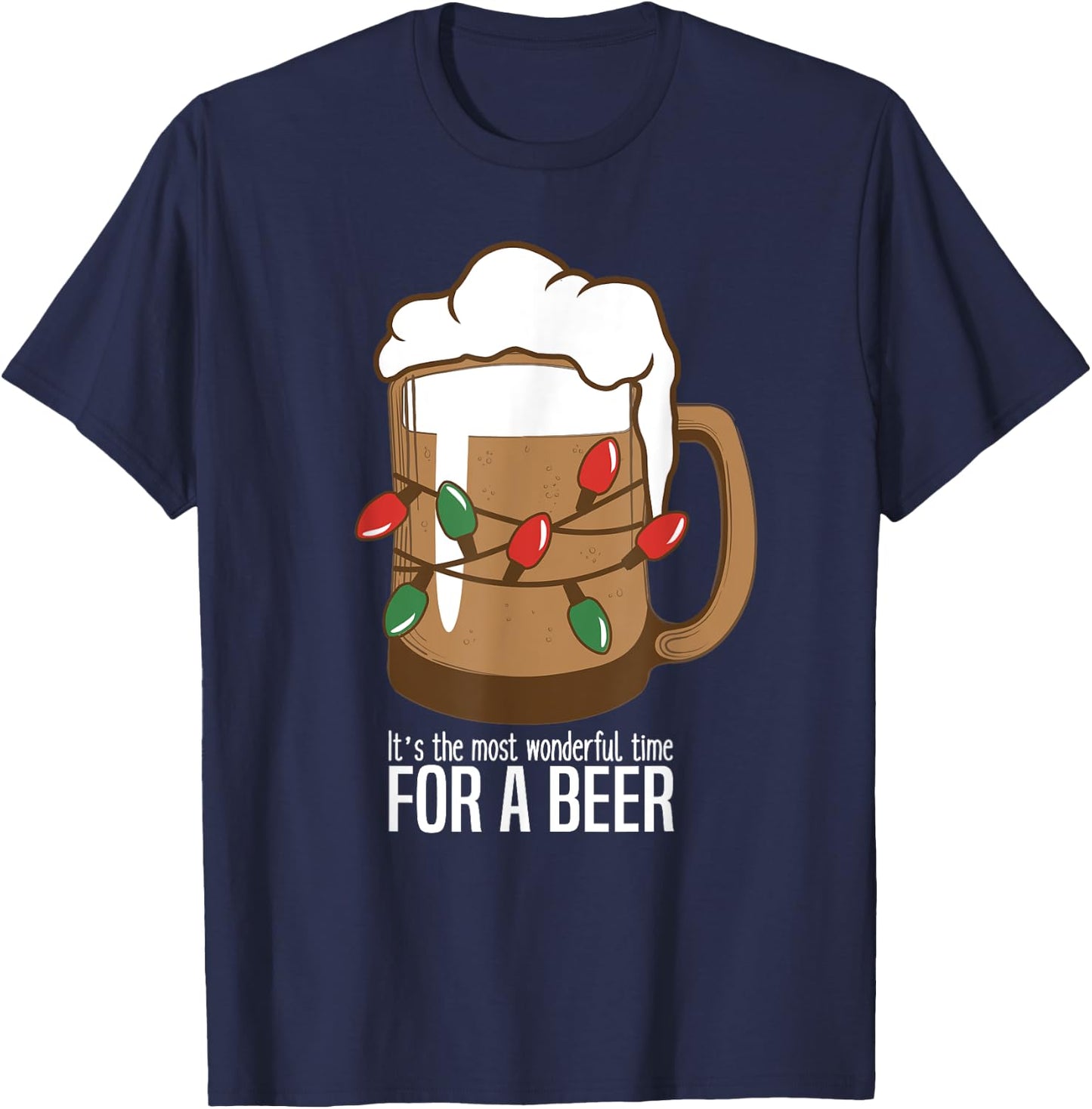 It's The Most Wonderful Time For A Beer Funny Christmas T-Shirt - T-Shirt | Navy