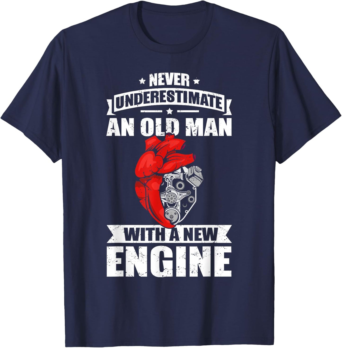 Heart Transplant Funny & Old Man Heart Surgery T-Shirt - T-Shirt | Navy