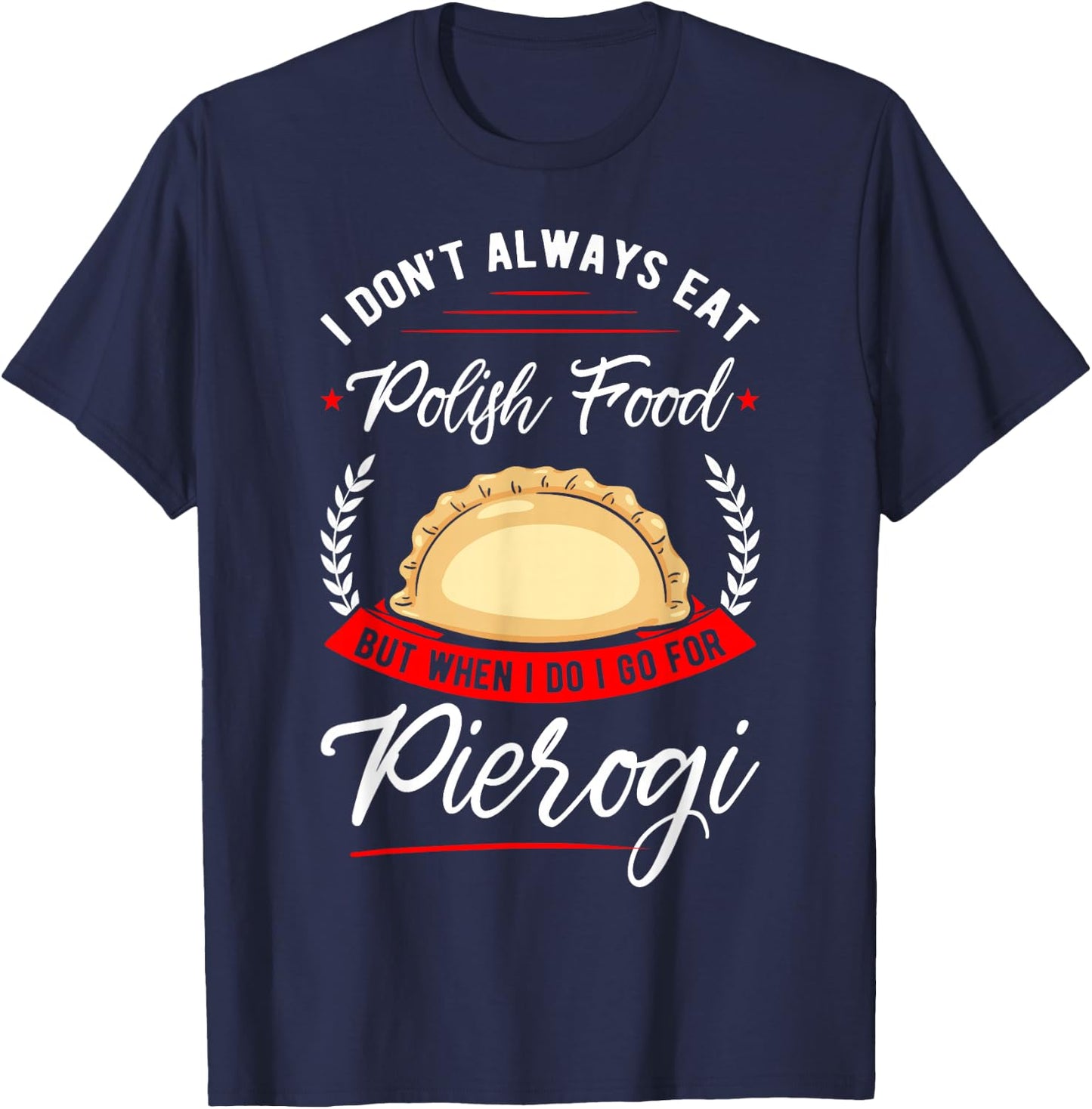 Pierogi Polish Food Apparel -Adults Black Cotton Polyester Short Sleeve Small Polish Cuisine Pierogi T-Shirt - T-Shirt | Navy