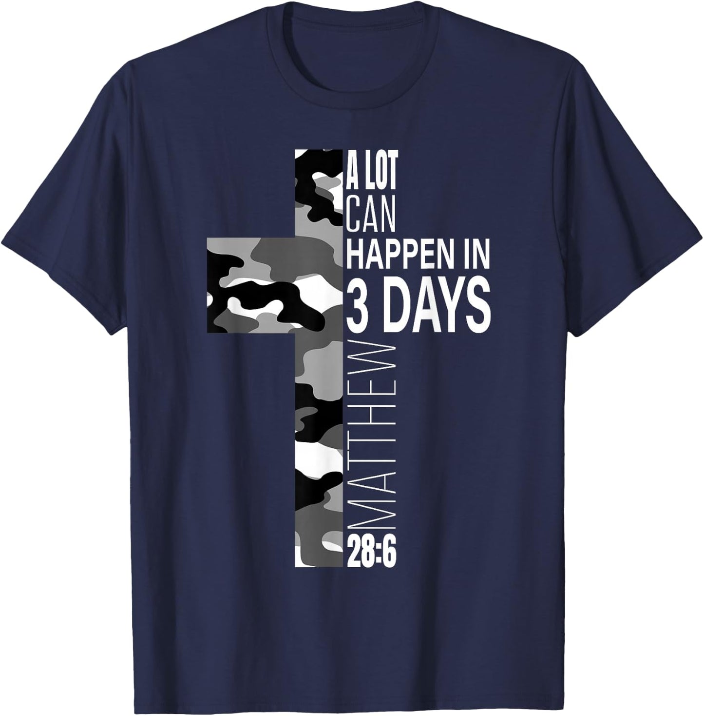 White Camo A Lot Can Happen In 3 Days Christian Easter Verse T-Shirt - T-Shirt | Navy