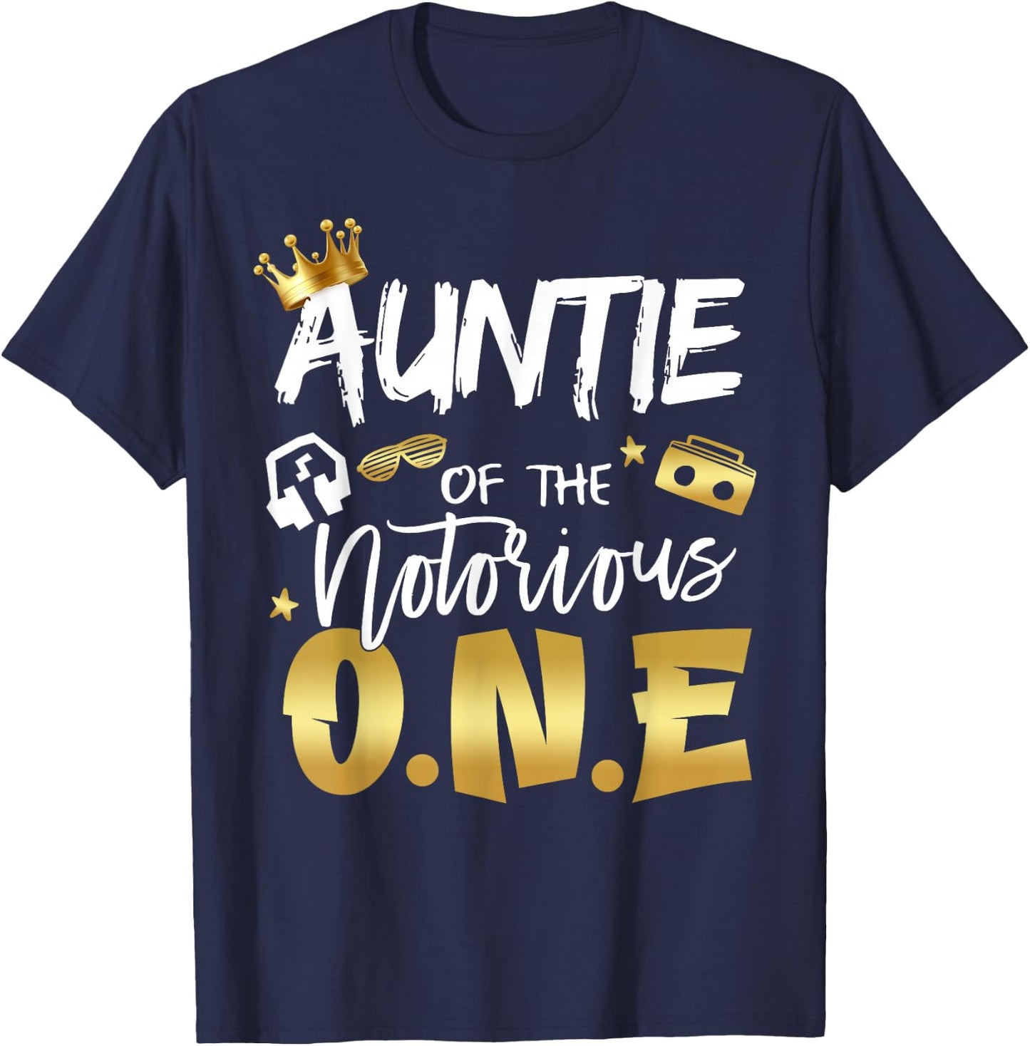 Auntie Of The Notorious One Old School Hip Hop 1st Birthday T-Shirt - T-Shirt | Navy