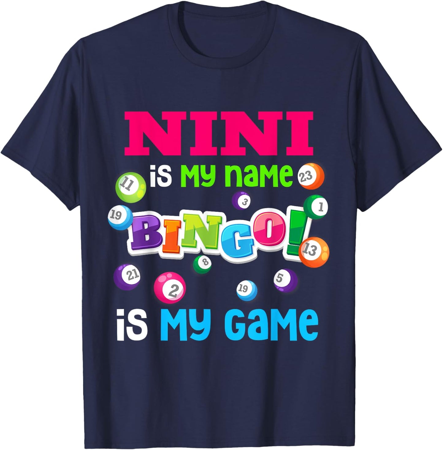 Funny Player Nini Is my Name Bingo Is My Game Special T-Shirt - T-Shirt | Navy