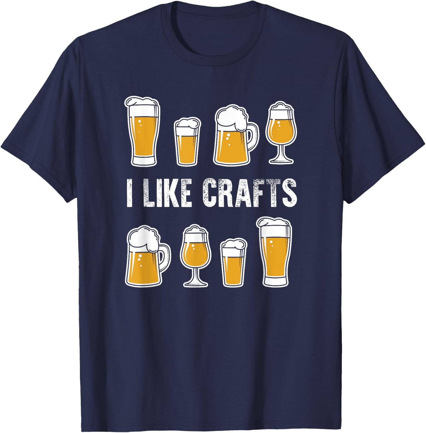 I Like Crafts Funny Beer Drinker T-Shirt - T-Shirt | Navy