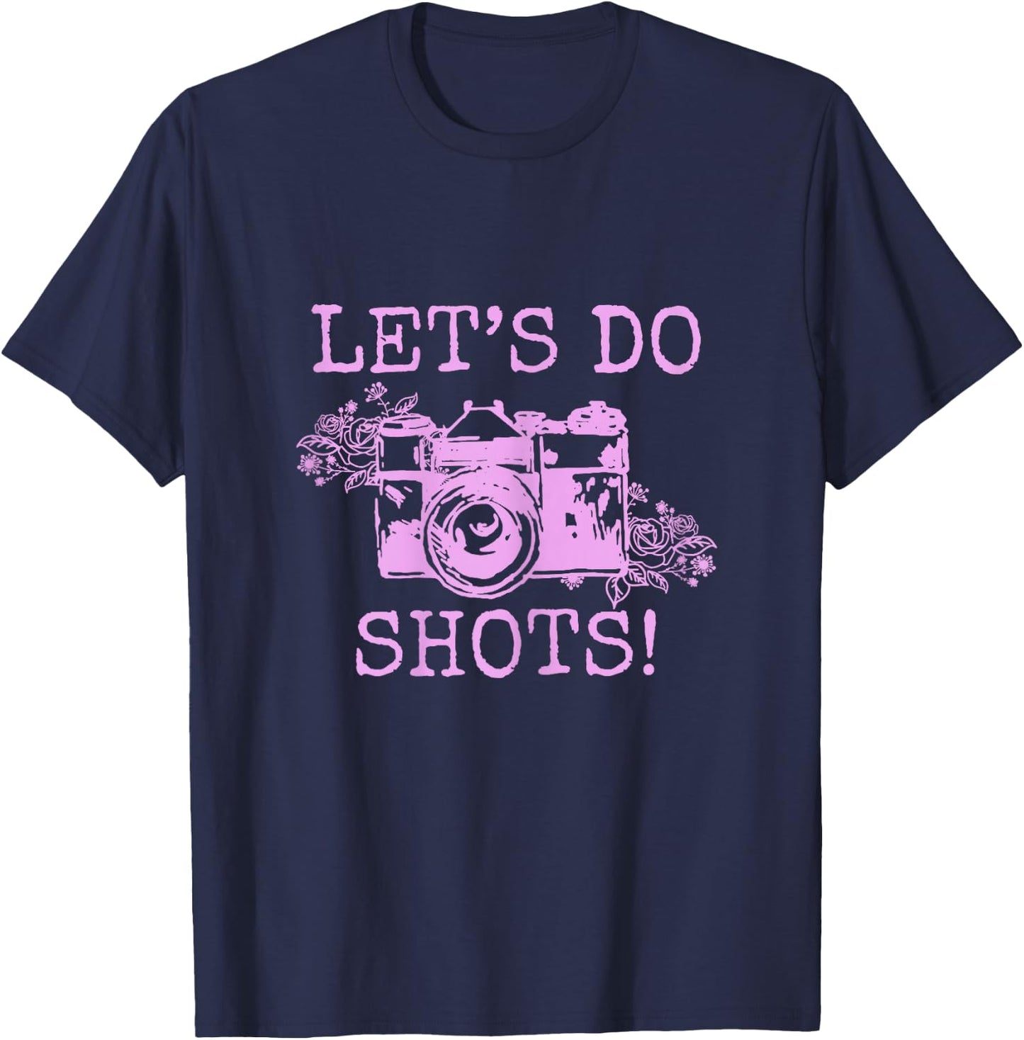 Photographer Let's Do Shots Vintage Camera Funny Photography T-Shirt - T-Shirt | Navy