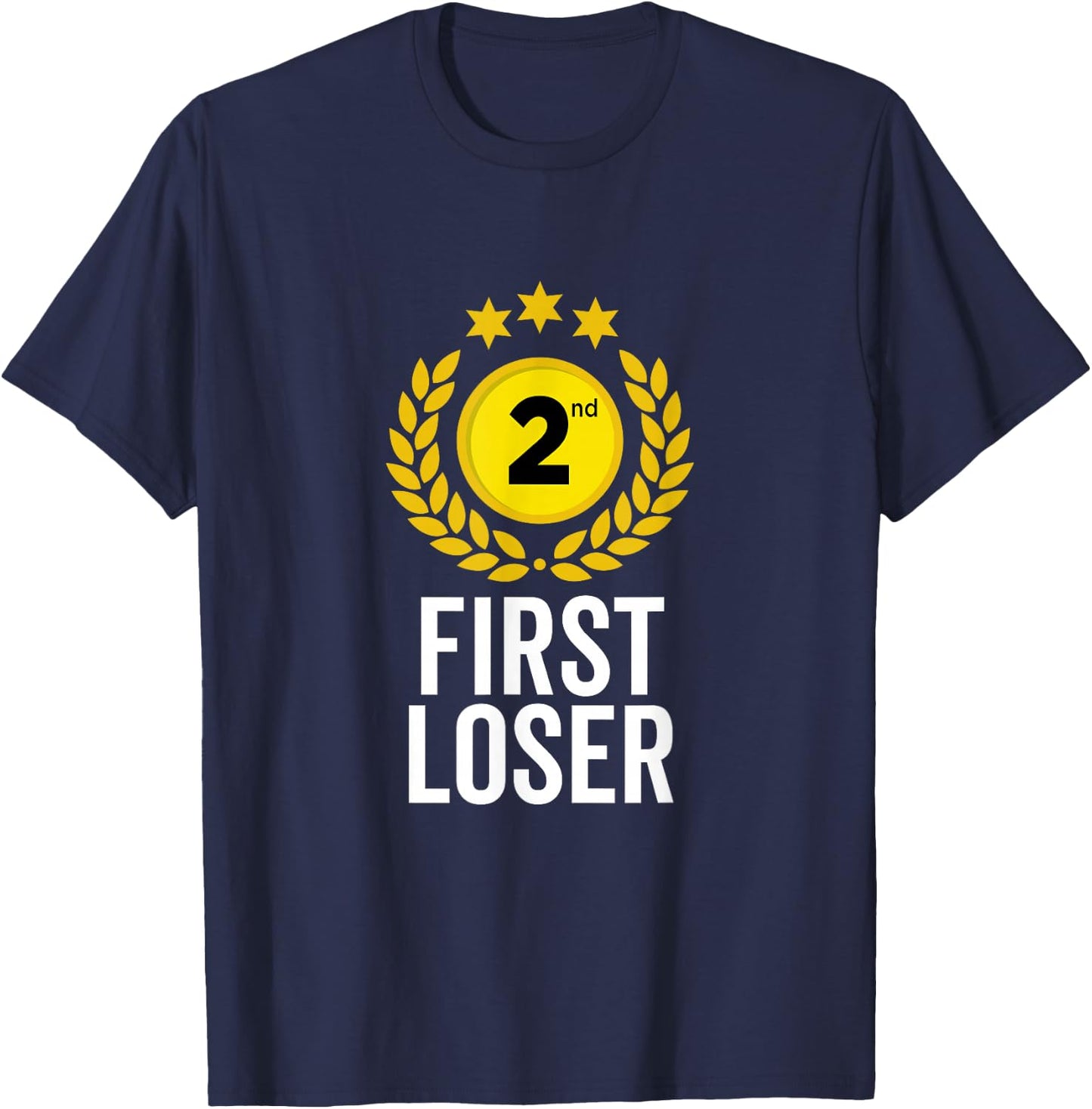 2nd Place First Loser Funny Second Place Trophy T-Shirt - T-Shirt | Navy