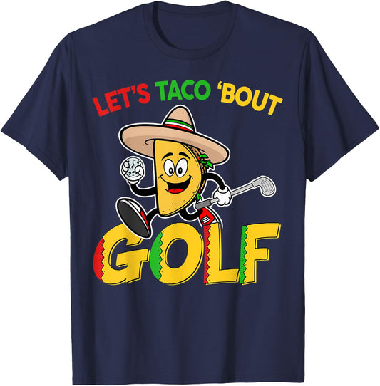 Cinco De Mayo Lets Taco Bout Golf Shirt Funny Mexican Golfer T-Shirt - T-Shirt | Navy