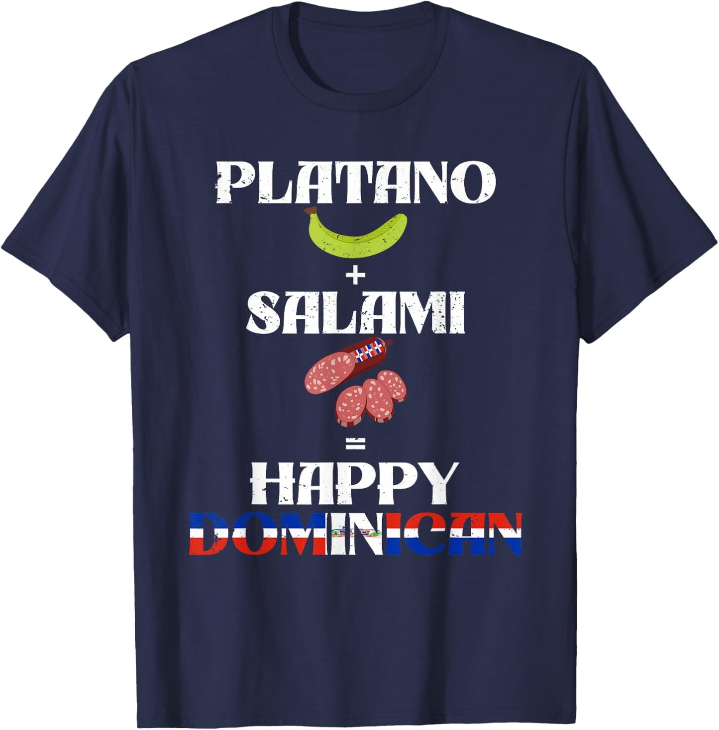 Fun dominican platano + salami happy dominican republic joke T-Shirt - T-Shirt | Navy