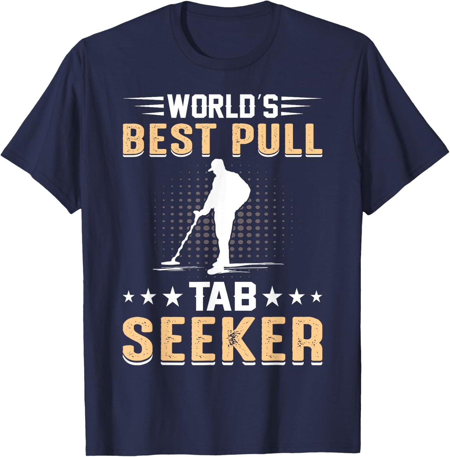 Worlds Best Pull Tab Seeker T-Shirt - T-Shirt | Navy