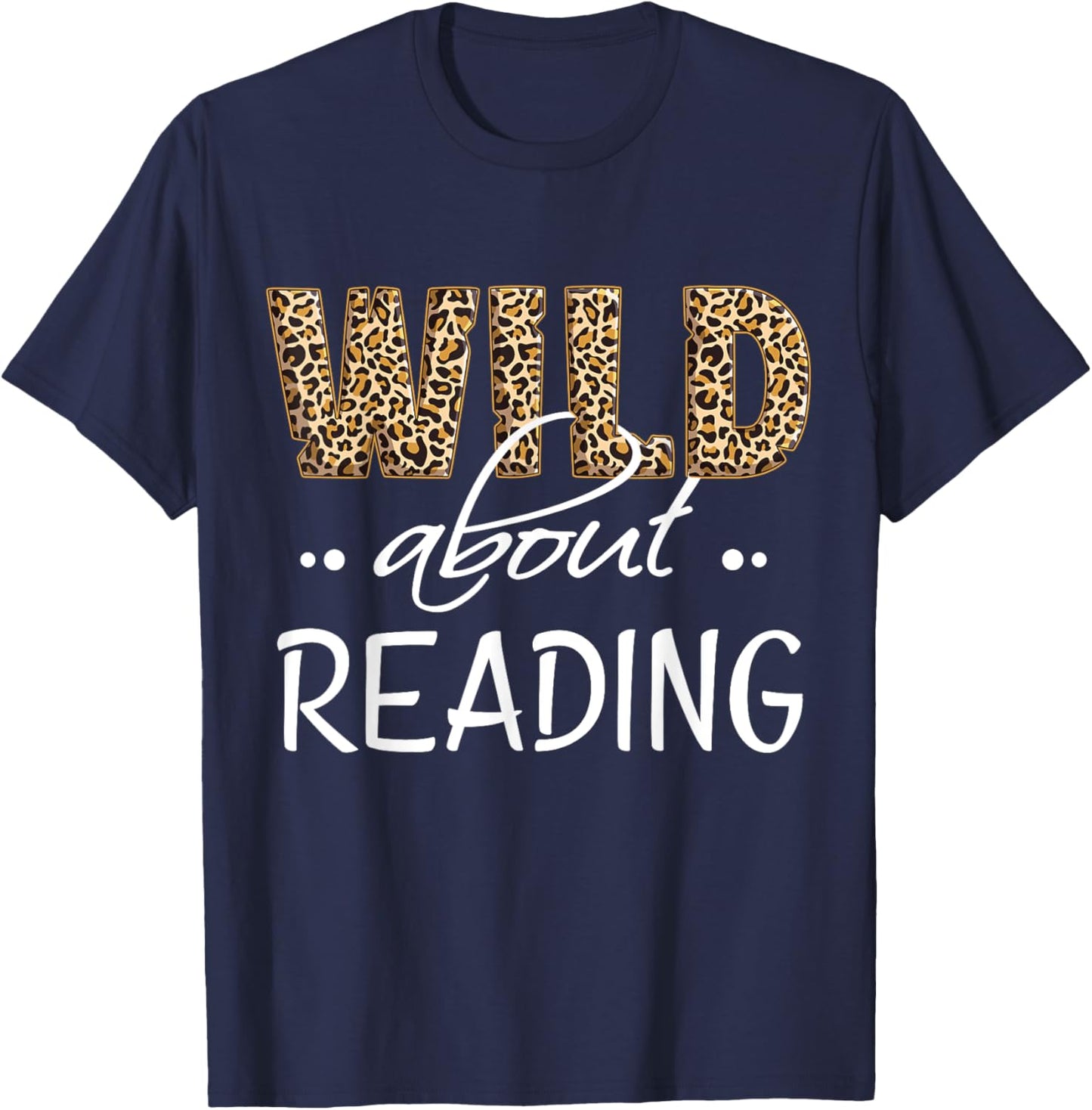 Wild About Reading Books Reader Lover Bookworm Librarian Men T-Shirt - T-Shirt | Navy