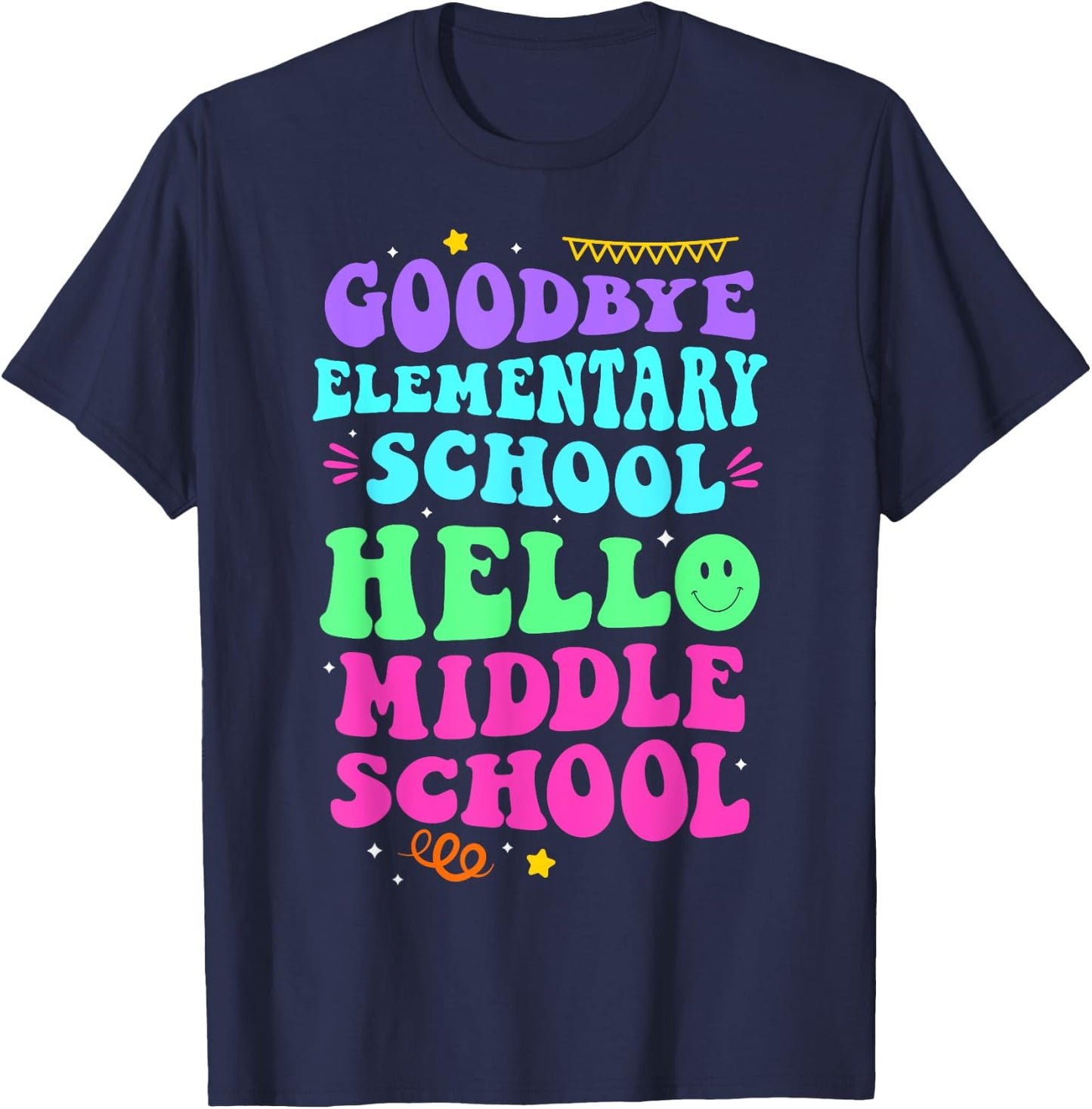 Goodbye Elementary School Hello Middle School Last Day Women T-Shirt - T-Shirt | Navy