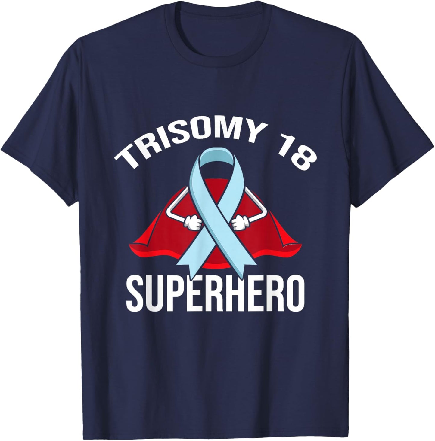 Trisomy 18 Superhero Warrior Fighter Support T-Shirt - T-Shirt | Navy