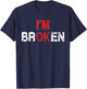 I'm Ok I'm Broken Invisible Illness Mental Health Awareness T-Shirt - T-Shirt | Navy