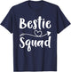 Women Bestie Squad Shirt Best Friend Forever Funny Girls T-Shirt - T-Shirt | Navy