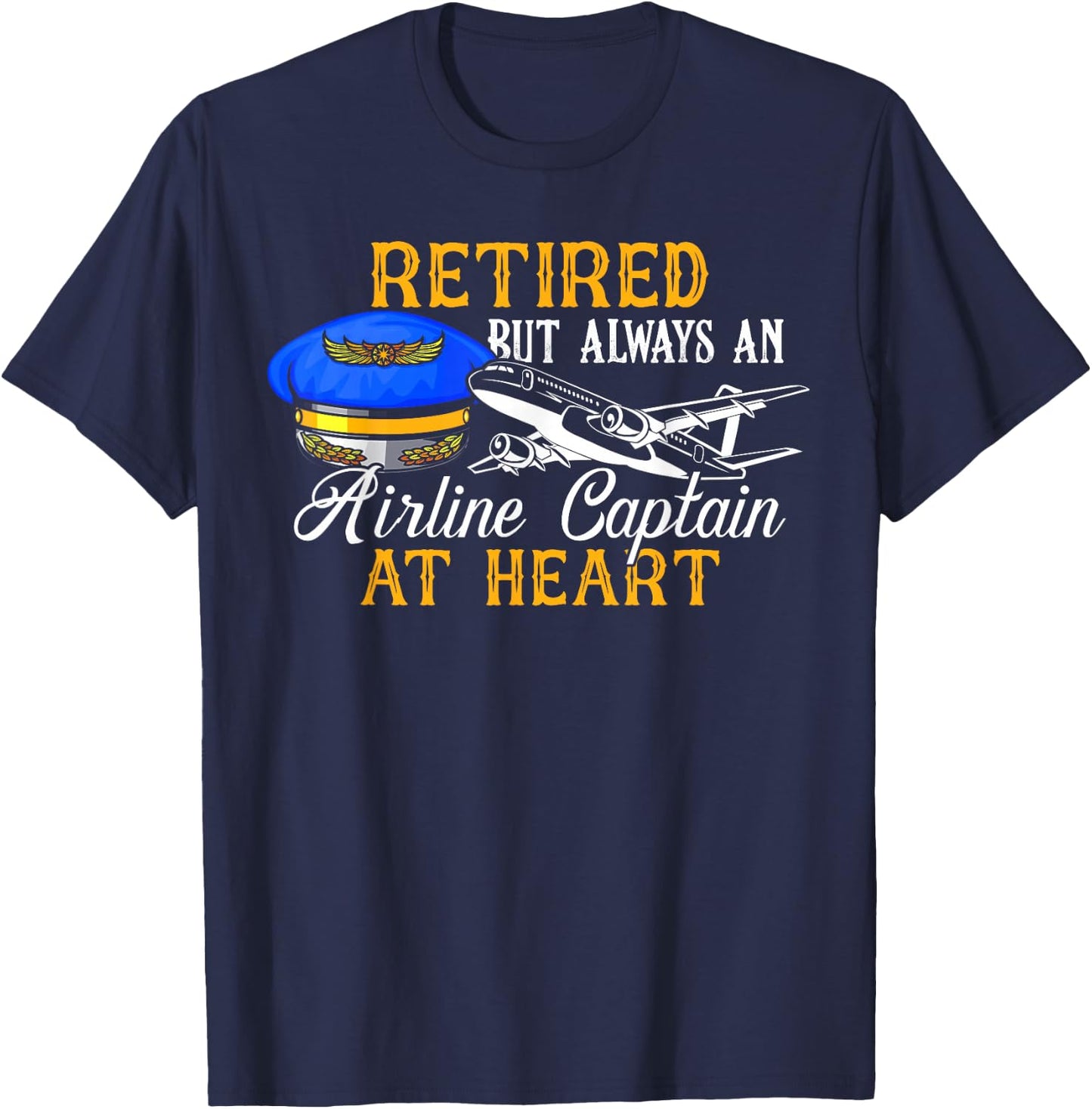 Retired Airline Captain Shirt Pilot Retirement Gift T-Shirt - T-Shirt | Navy